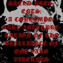 Skeld : Skeld Presents : A Contemporary Interpretation of the Brilliance of One Varg Vikernes